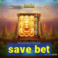 save bet